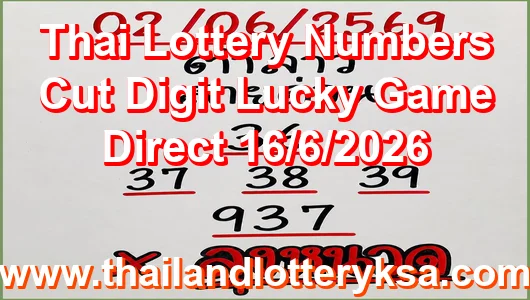 Thai Lottery Numbers Cut Digit Lucky Game Direct 16/6/2026