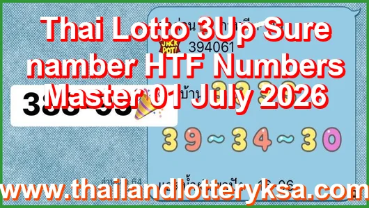 Thai Lotto 3Up Sure namber HTF Numbers Master 01 July 2026