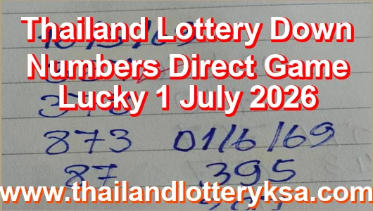 Thailand Lottery Down Numbers Direct Game Lucky 1 July 2026